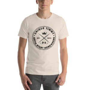 Gotta Start Somewhere Short-Sleeve Unisex T-Shirt